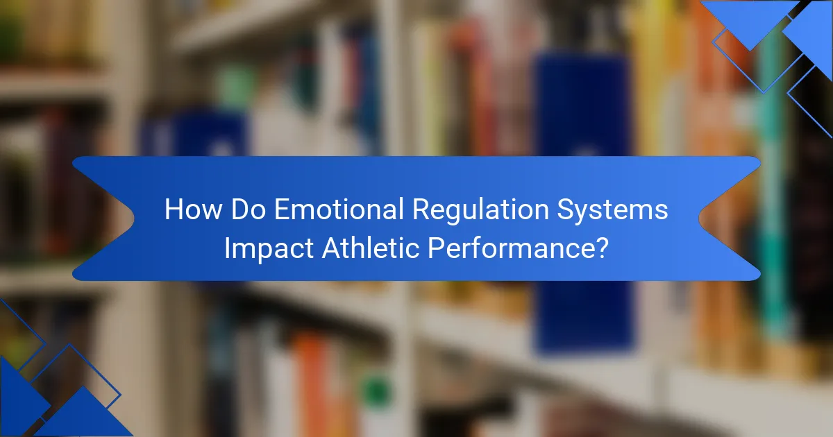 How Do Emotional Regulation Systems Impact Athletic Performance?