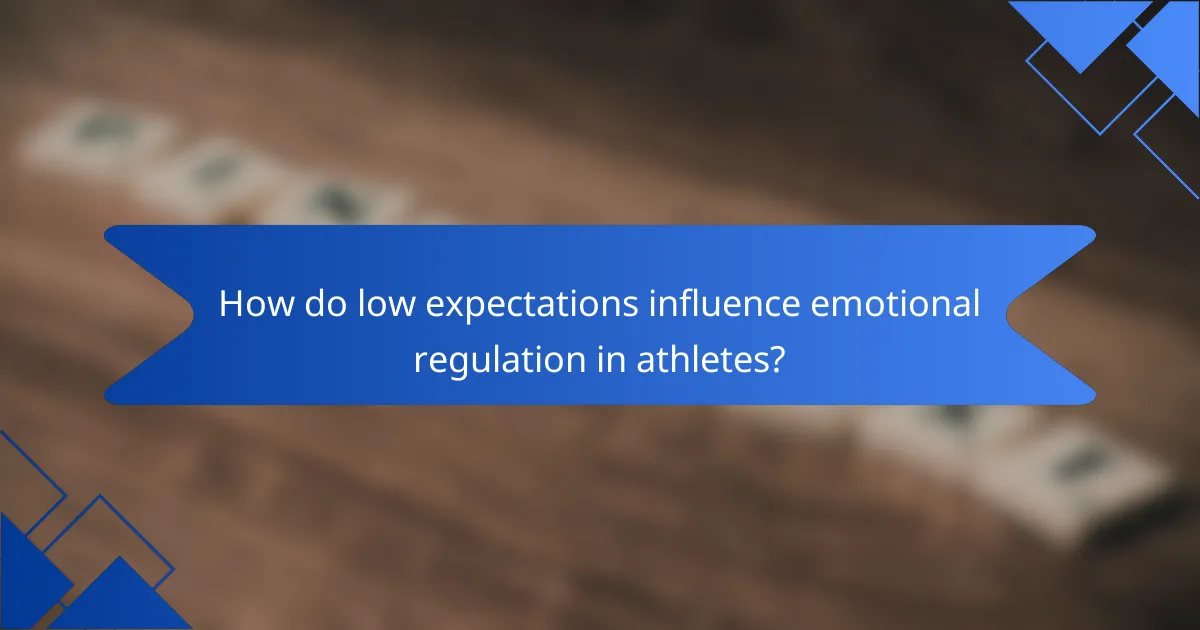 How do low expectations influence emotional regulation in athletes?