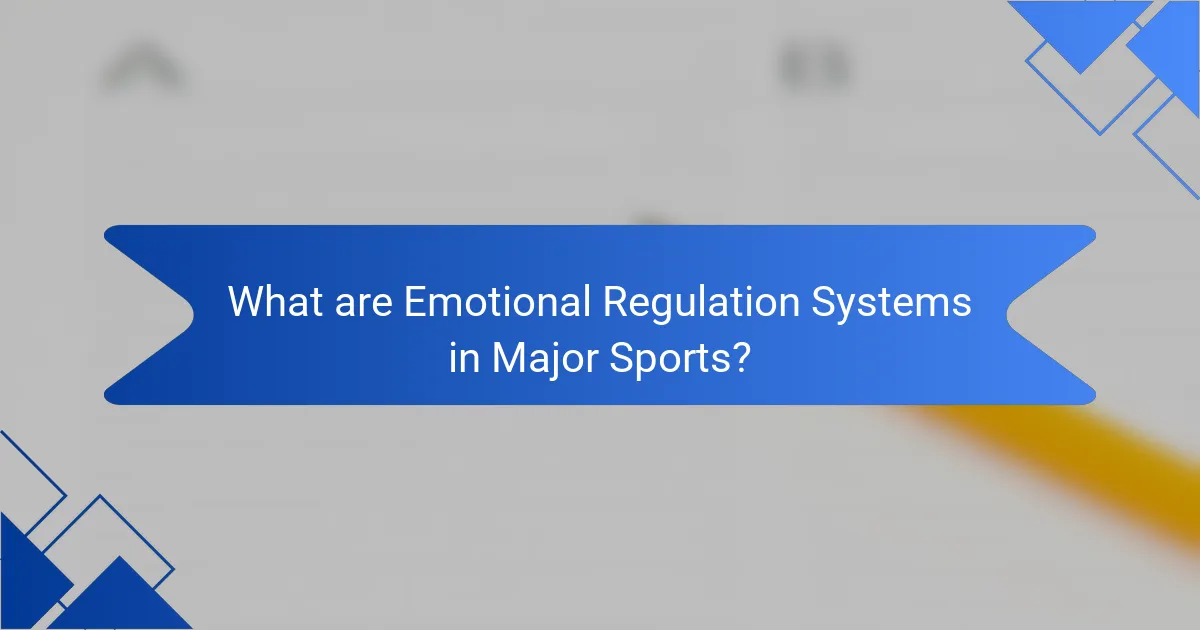 What are Emotional Regulation Systems in Major Sports?