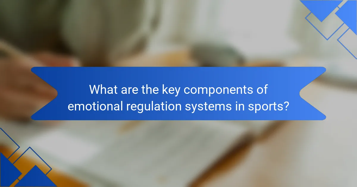 What are the key components of emotional regulation systems in sports?