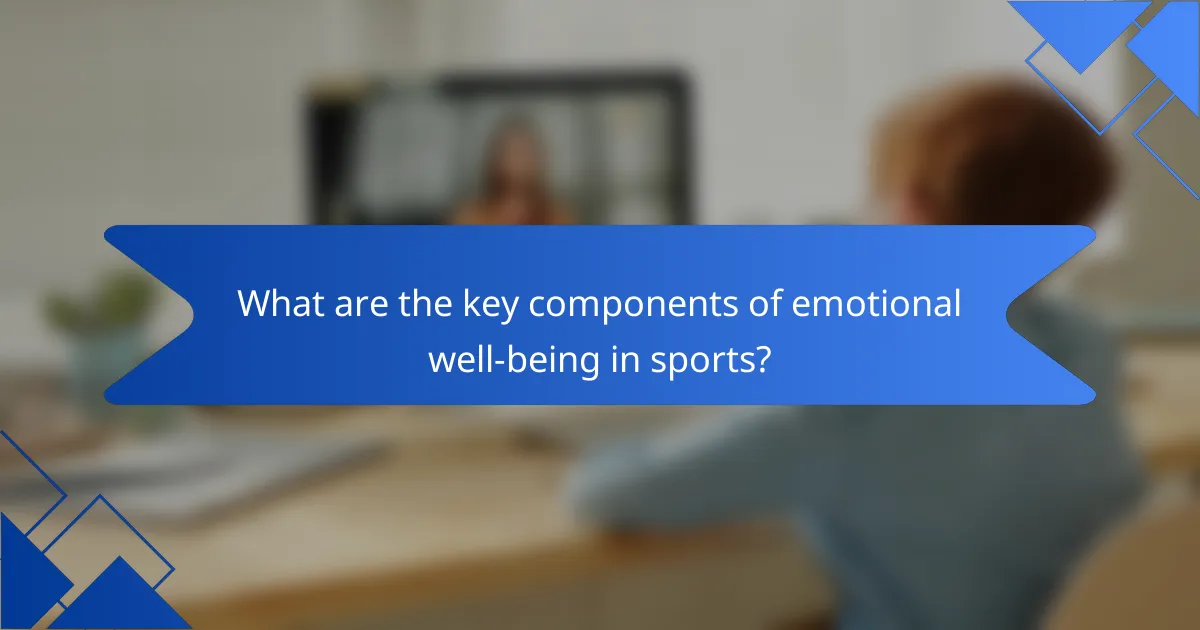 What are the key components of emotional well-being in sports?