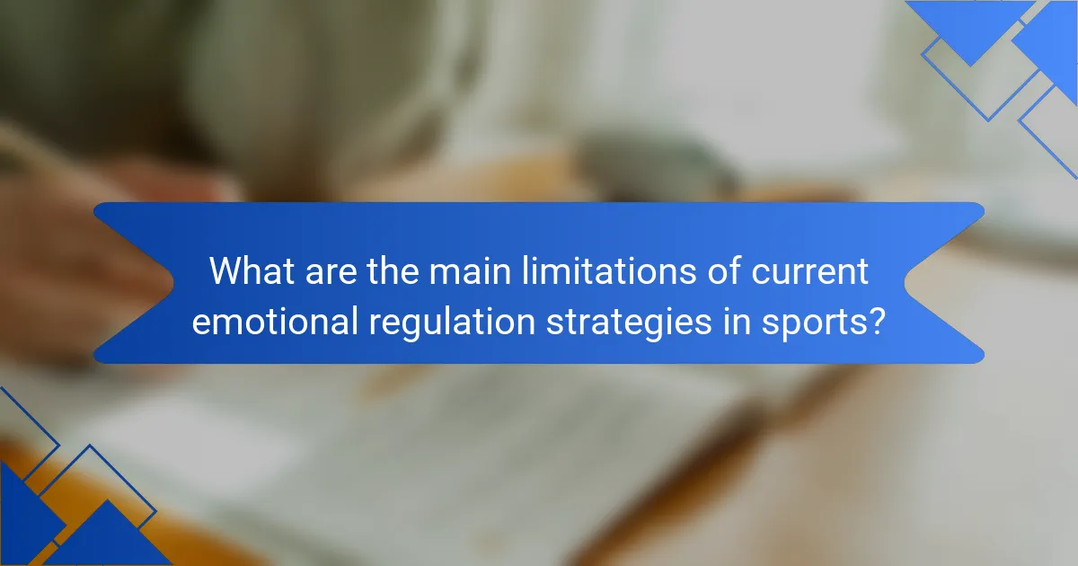 What are the main limitations of current emotional regulation strategies in sports?