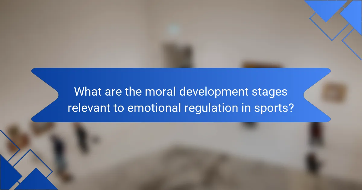 What are the moral development stages relevant to emotional regulation in sports?