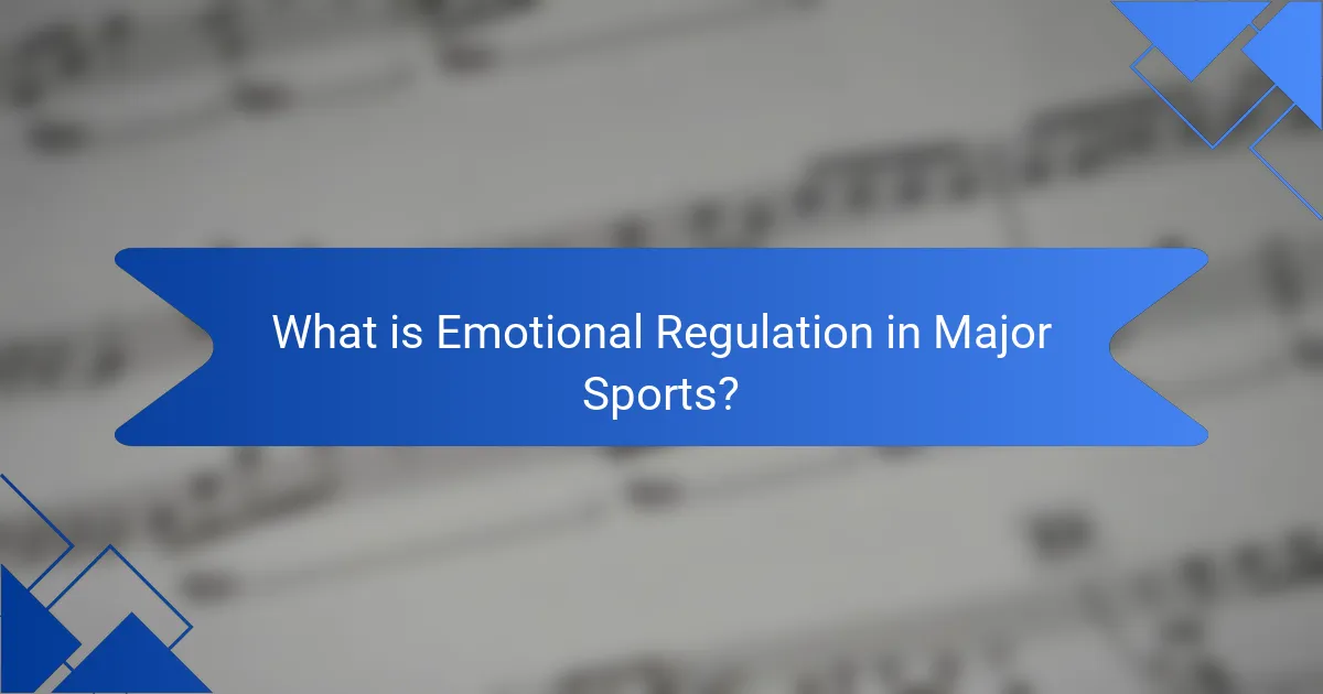 What is Emotional Regulation in Major Sports?