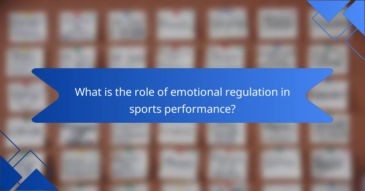 What is the role of emotional regulation in sports performance?