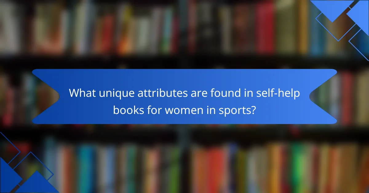 What unique attributes are found in self-help books for women in sports?